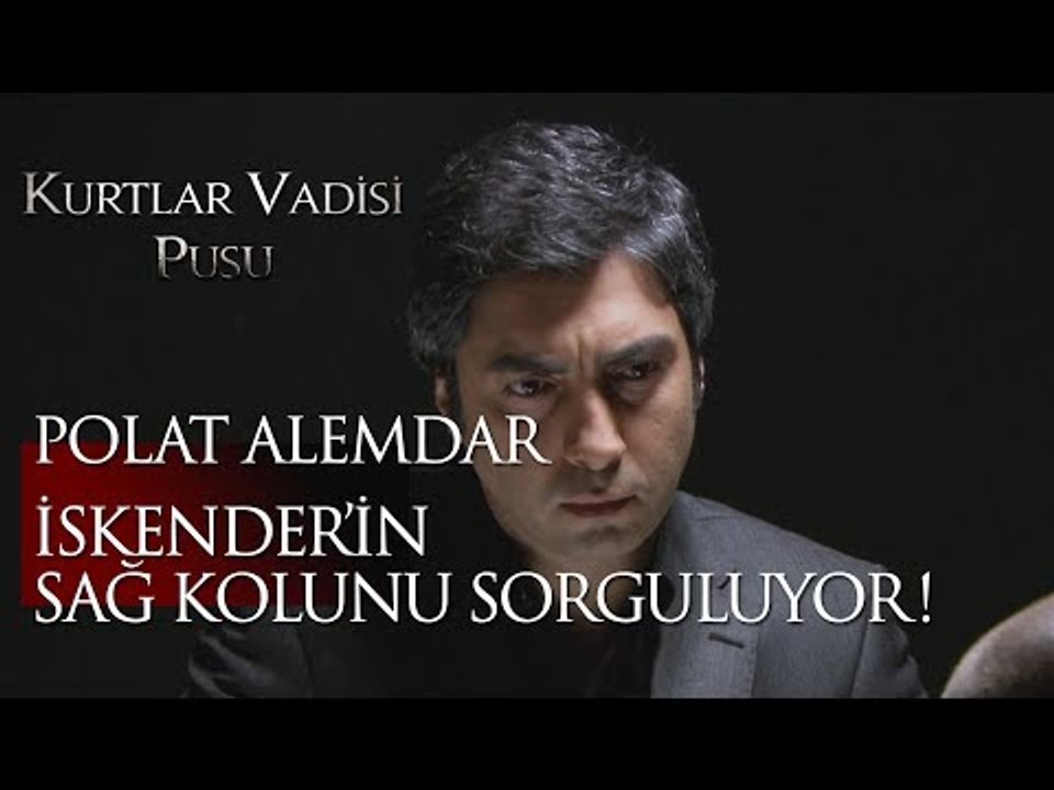 Polat Alemdar İskender'in sağ kolunu sorguluyor!