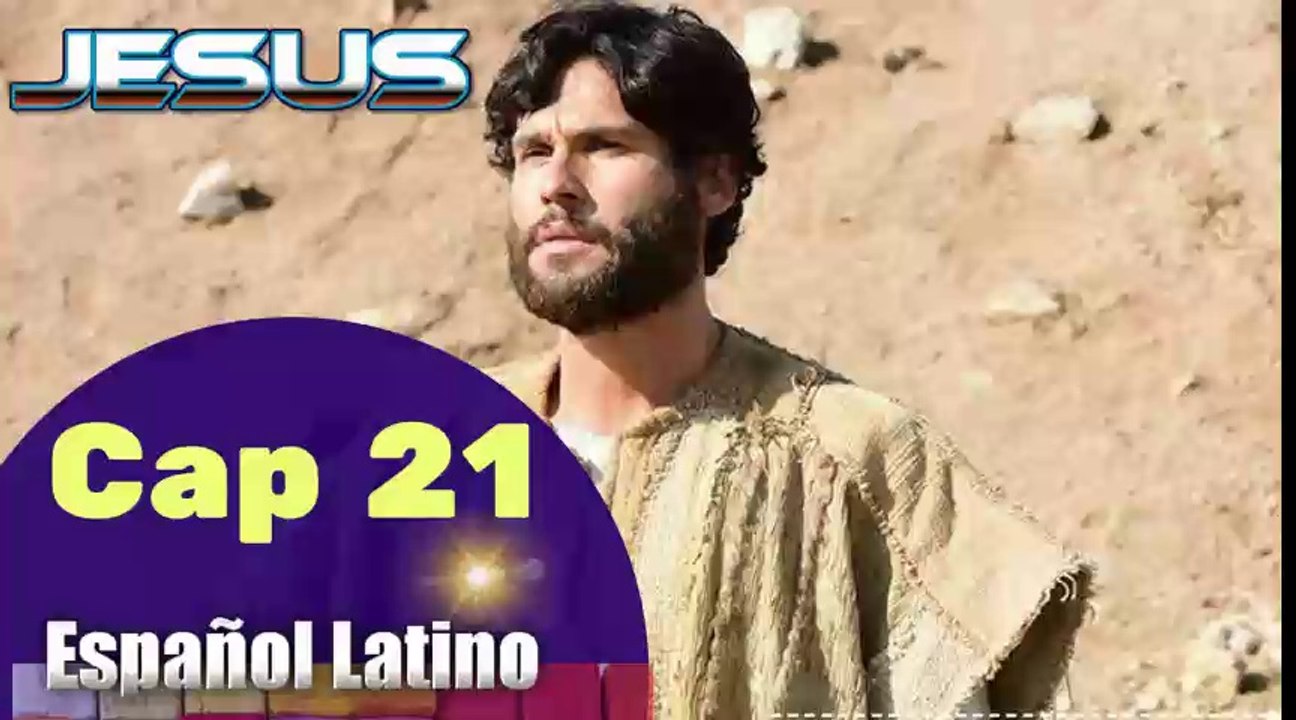 Capitulo 21 JESUS HD Español