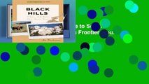 [P.D.F] Black Hills: A Guide to South Dakota s Classic American Frontier (Tourist Town Guides)