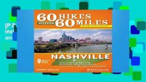 [P.D.F] 60 Hikes Within 60 Miles: Nashville: Including Clarksville, Gallatin, Murfreesboro, and