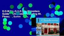 D.O.W.N.L.O.A.D [P.D.F] Insiders  Guide to Charleston: Including Mt. Pleasant, Summerville,