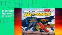 [P.D.F] Batman Classic: Dawn of the Dynamic Duo (I Can Read Books: Level 2) [E.B.O.O.K]