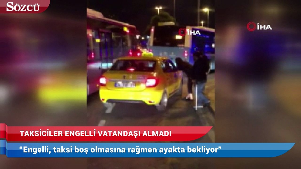 Taksiciler engelli vatandaşı almadı iddiası