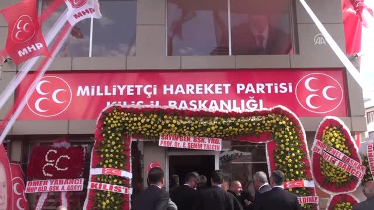 MHP Kilis İl Başkanlığının Yeni Hizmet Binası Açıldı