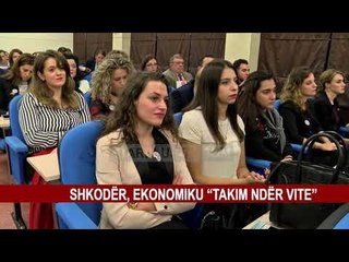 SHKODËR, EKONOMIKU “TAKIM NDËR VITE”