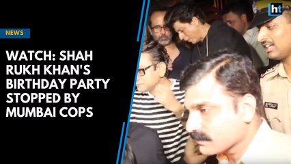 Watch: Shah Rukh Khan's birthday party stopped by Mumbai cops