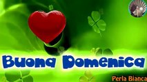 Buona Domenica - Good Sunday