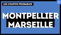 Montpellier-OM : les compos probables
