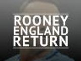 Breaking News - England recall Rooney for farewell game against USA