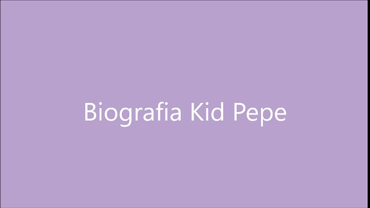 Biografia Kid Pepe