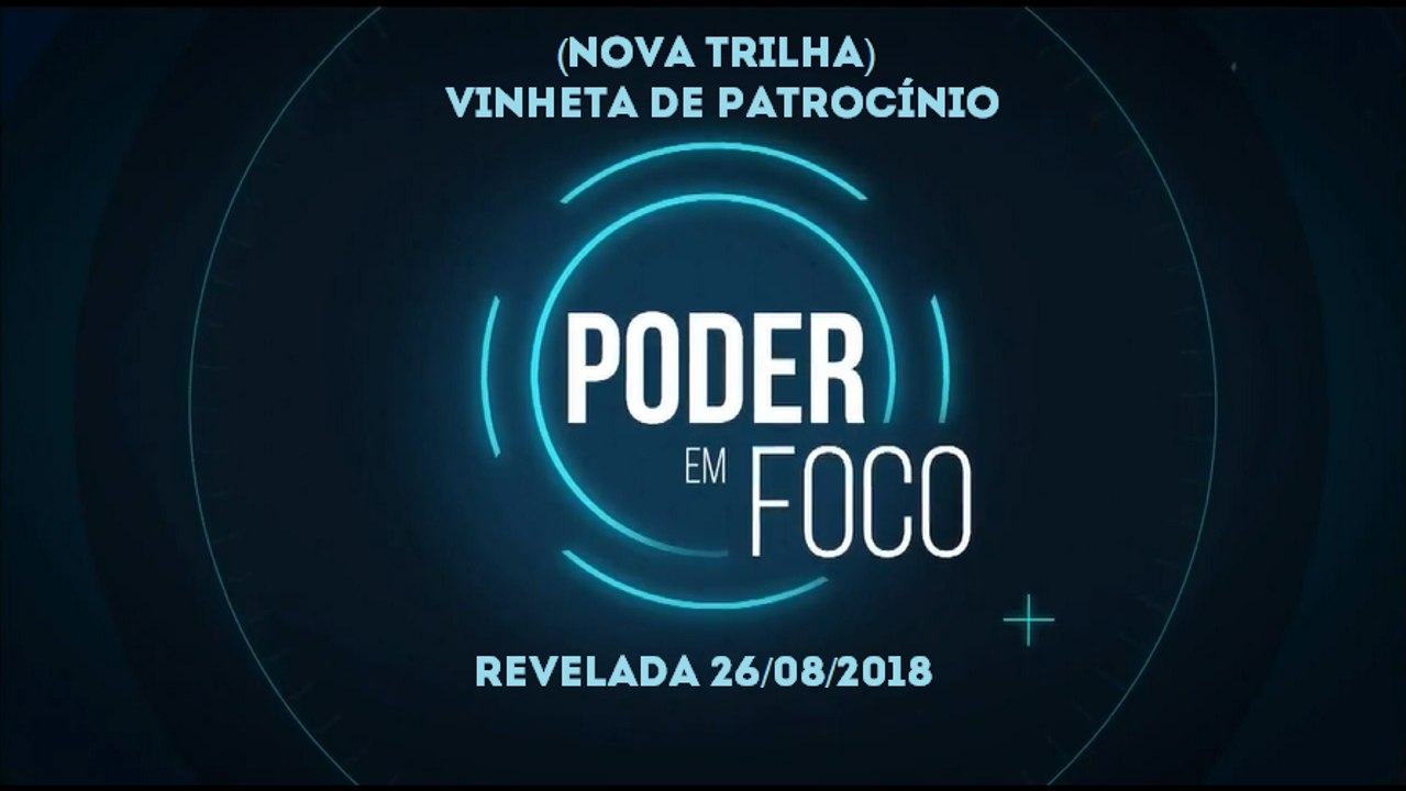 Vinheta patrocínio Poder em Foco (Nova trilha) (26 de agosto) | SBT 2018