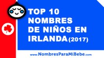 Top 10 nombres de niños en Irlanda (2017) - nombres de bebé - www.nombresparamibebe.com