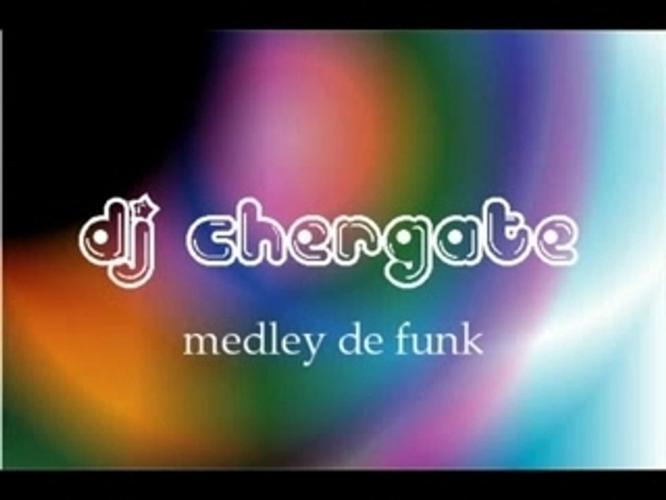 Medley funk-Dj Chergate
