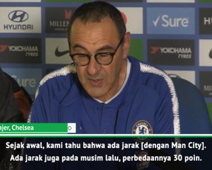 Sulit Untuk Menjaga Jarak Dengan Man City - Sarri