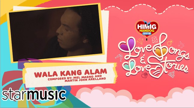 Wala Kang Alam - Sam Mangubat | Himig Handog 2018 (Official Music Video)
