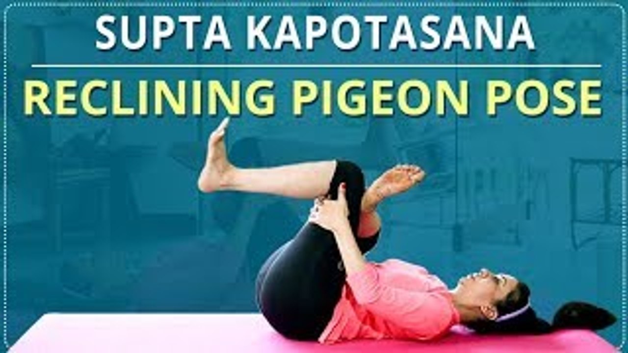 How To Do RECLINING PIGEON POSE  Step By Step SUPTA KAPOTASANA  Simple  Yoga  Yoga For Beginners