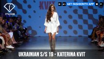 Ukrainian Fashion Week Spring/Summer 2019 - KATERINA KVIT | FashionTV | FTV