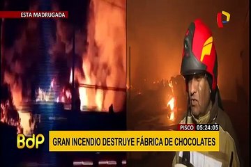 Pisco: gran incendio destruye fábrica de chocolates