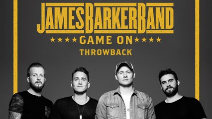 James Barker Band - Throwback