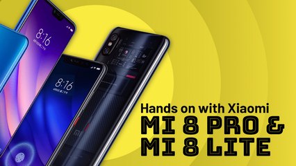 Hands on with Mi 8 Pro and Mi 8 Lite