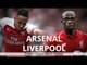 Arsenal v Liverpool - Premier League Match Preview