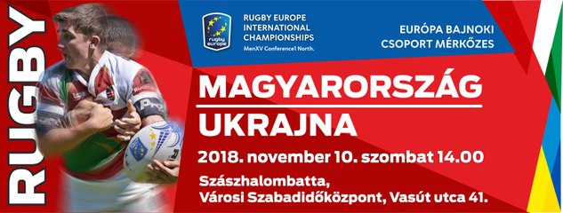 HUNGARY / UKRAINE - RUGBY EUROPE CONFERENCE 1 NORTH 2018/2019
