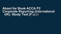 About for Book ACCA P2 Corporate Reporting (International   UK): Study Text [F.u.l.l Pages]