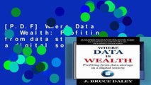 [P.D.F] Where Data Is Wealth: Profiting from data storage in a digital society [A.U.D.I.O.B.O.O.K]