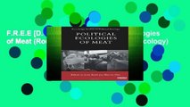 F.R.E.E [D.O.W.N.L.O.A.D] Political Ecologies of Meat (Routledge Studies in Political Ecology)
