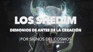 LOS SHEDIM - ¿Espíritus o demonios creados antes de la misma creación - TEMPORADA 1 - 40 (HD)