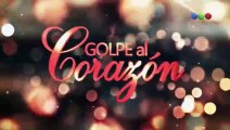 Golpe al Corazón Capitulo 81 - Lunes 29/01/2018