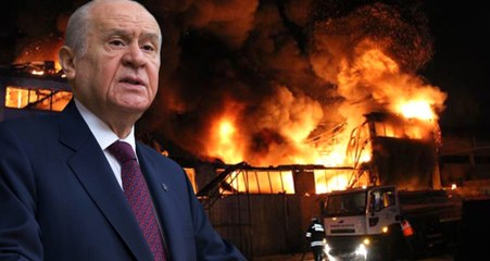 Bahçeli, Hükümete Çağrıda Bulundu: Fabrika Yangınları Araştırılsın