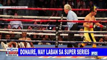 Donaire, may laban sa Super Series