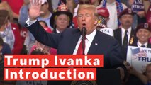 Trump Says He Can't Call Ivanka Beautiful But Says She's 'Smart'