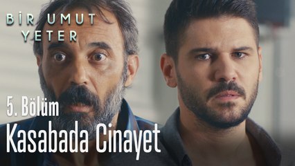 Kasabada cinayet - Bir Umut Yeter 5. Bölüm