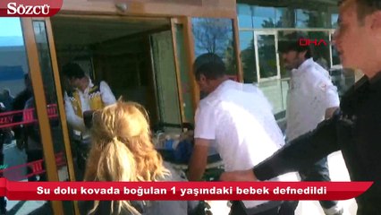 Su dolu kovada boğulan 1 yaşındaki bebek defnedildi