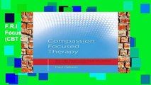 F.R.E.E [D.O.W.N.L.O.A.D] Compassion Focused Therapy: Distinctive Features (CBT Distinctive