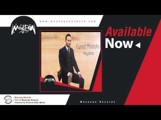 Eyaad Mostafa - Hayatna