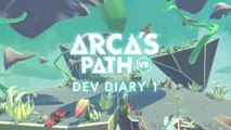 Arca's Path VR - Carnet de développeurs #1