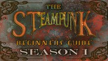 The Steampunk Beginners Guide #1 - What is a Steampunk?