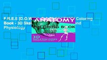 F.R.E.E [D.O.W.N.L.O.A.D] ANATOMY Coloring Book - 3D Skeleton Poses: Anatomy and Physiology