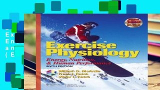 D.O.W.N.L.O.A.D [P.D.F] Exercise Physiology: Energy, Nutrition, and Human Performance (Exercise