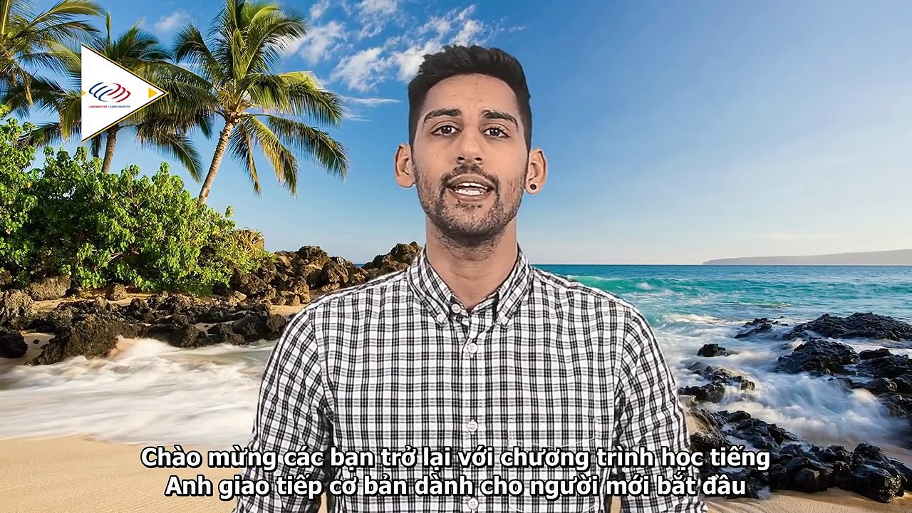 Tiếng Anh giao tiếp cơ bản - Bài 13 - Back from vacation – Sau kỳ nghỉ