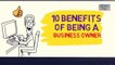 10 Benefits of being a Business Owner in 2019