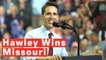 Josh Hawley Wins Missouri Senate Race
