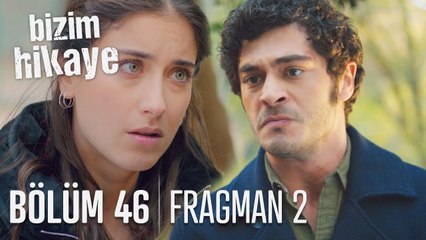 Bizim Hikaye 46. Bölüm 2. Fragmanı