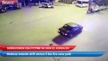 Mobese önünde drift atınca 5 bin lira ceza yedi