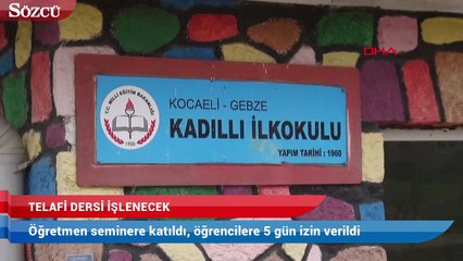 Öğretmen seminere katıldı, öğrencilere 5 gün izin verildi