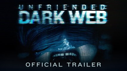 Unfriended Dark Web - official trailer - Horror