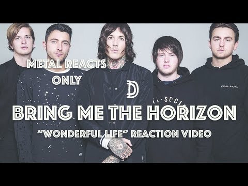 BRING ME THE HORIZON "Wonderful Life" Reaction Video | Metal Reacts Only | MetalSucks
